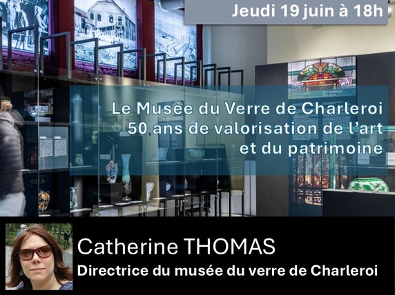 The Charleroi Glass Museum: 50 Years of Promoting Art and Heritage