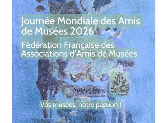 Journée mondiale des amis de musées 2026