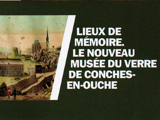 De l'abbaye de Conches au musée du verre François Décorchemont